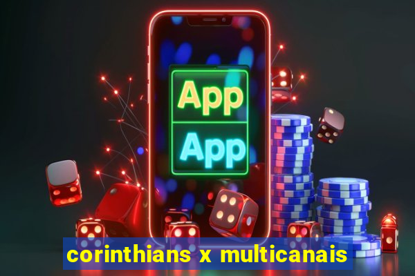 corinthians x multicanais